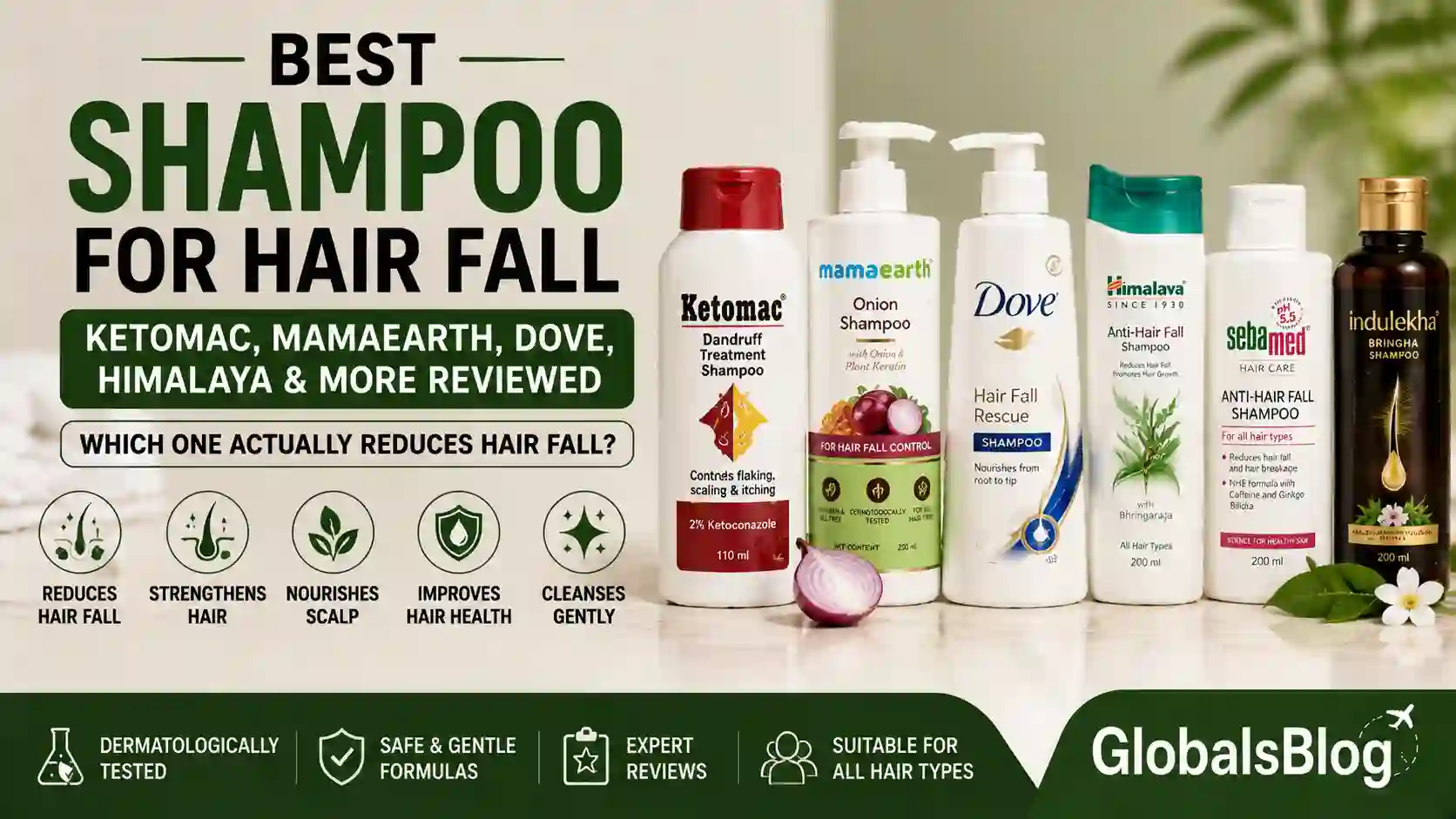 Best Shampoo for Hair Fall — Ketomac, Mamaearth, Dove, Himalaya & More Reviewed