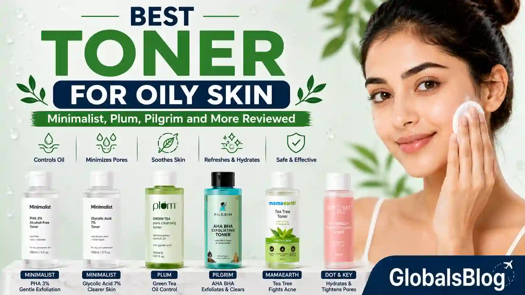 Best Toner for Oily Skin — Minimalist, Plum, Pilgrim and More Reviewed