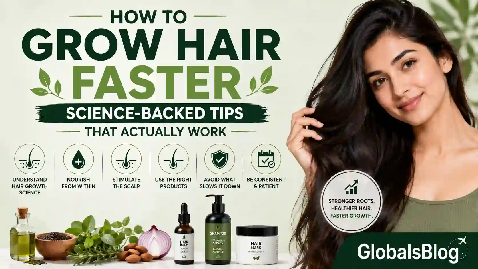 How to Grow Hair Faster — Science-Backed Tips That Actually Work