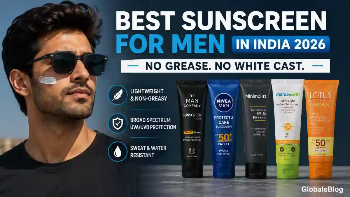 Best Sunscreen for Men in India — No White Cast, No Grease